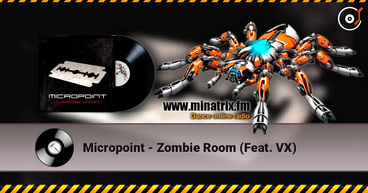 Micropoint - Zombie Room (Feat. VX) écouter en ligne en haute qualité | Minatrix.FM