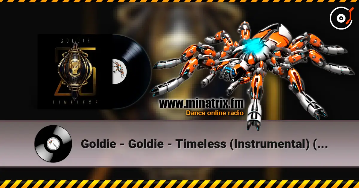 Goldie - Goldie - Timeless (Instrumental) (25 Year Remaster) écouter en ligne en haute qualité | Minatrix.FM