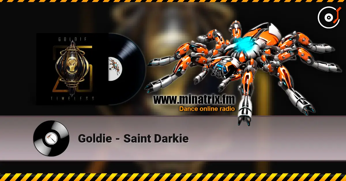 Goldie - Saint Darkie écouter en ligne en haute qualité | Minatrix.FM