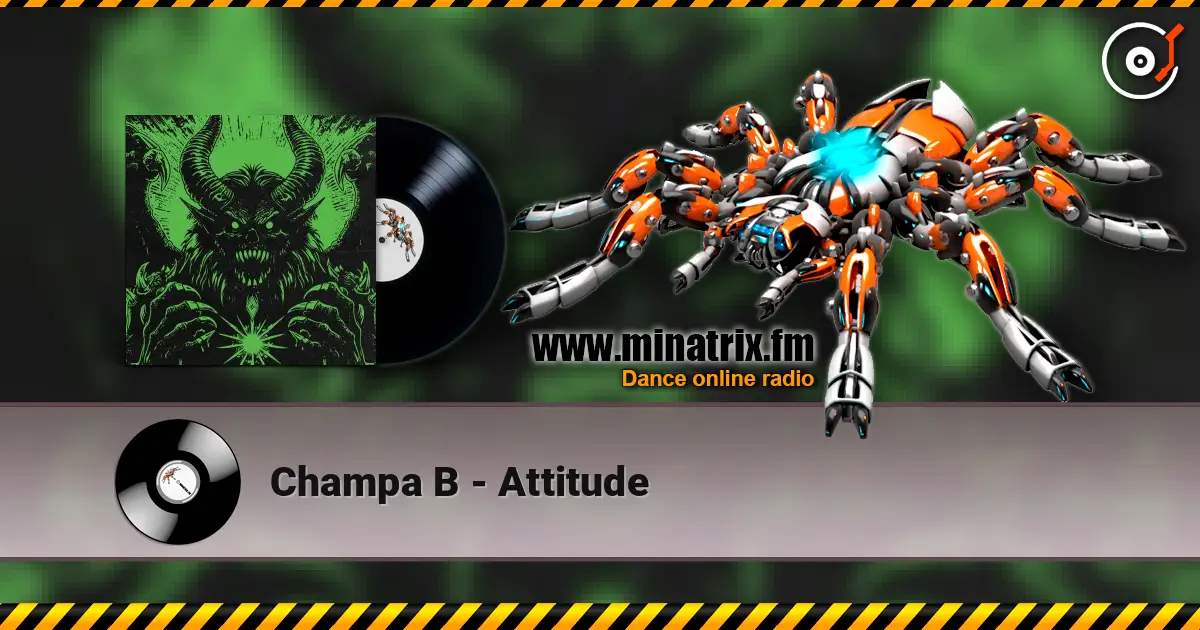 Champa B - Attitude écouter en ligne en haute qualité | Minatrix.FM
