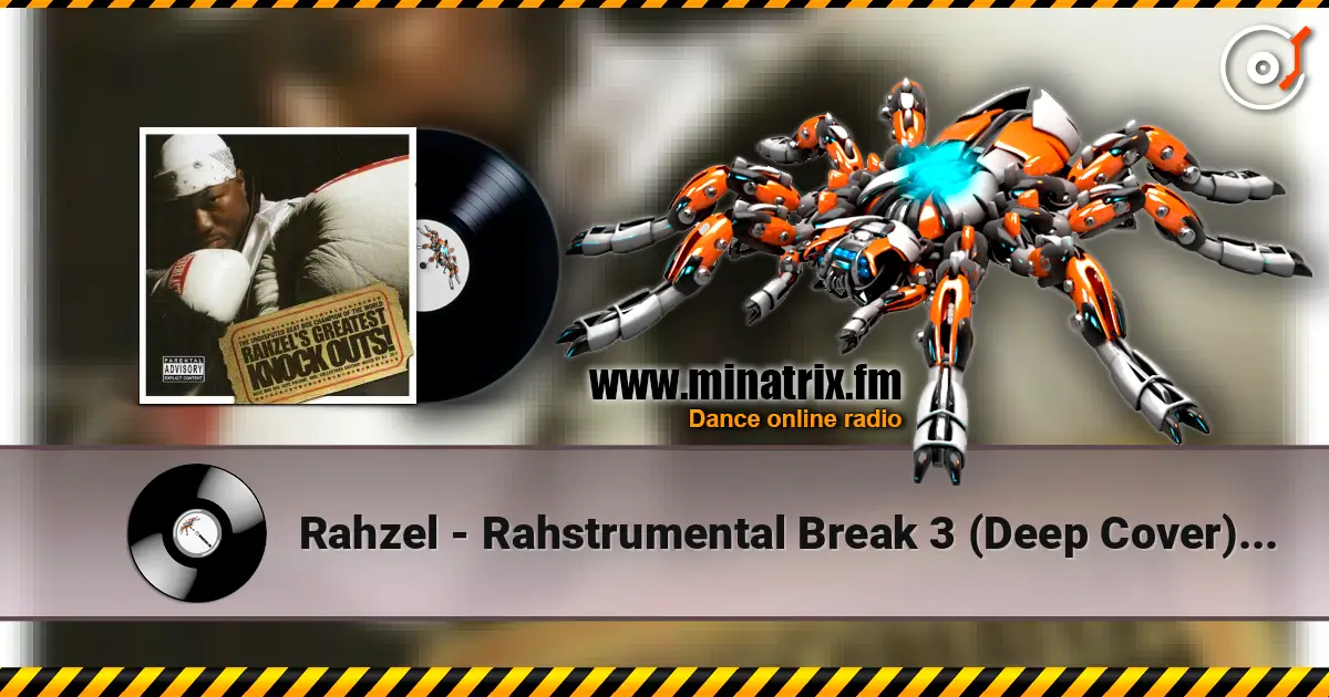 Rahzel - Rahstrumental Break 3 (Deep Cover) (feat. Tonedeff) écouter en ligne en haute qualité | Minatrix.FM