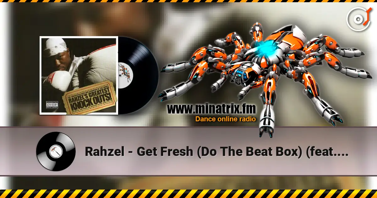 Rahzel - Get Fresh (Do The Beat Box) (feat. Milini) écouter en ligne en haute qualité | Minatrix.FM