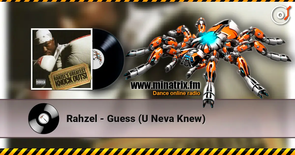 Rahzel - Guess (U Neva Knew) écouter en ligne en haute qualité | Minatrix.FM