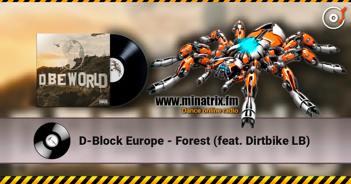 D-Block Europe - Forest (feat. Dirtbike LB) écouter en ligne en haute qualité | Minatrix.FM
