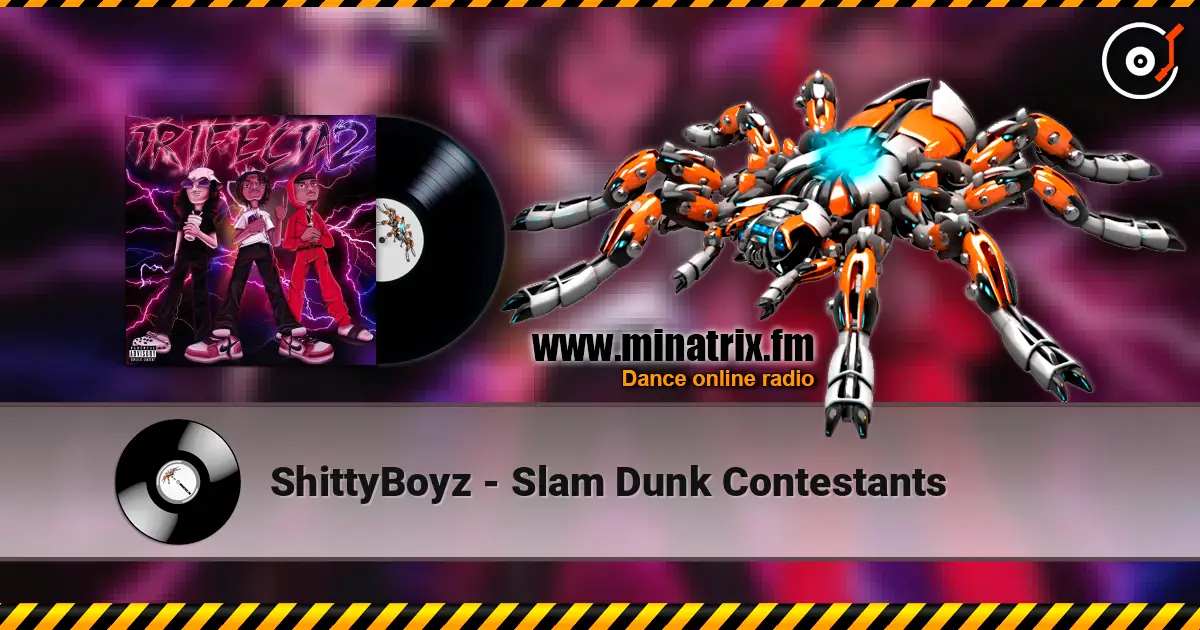 ShittyBoyz - Slam Dunk Contestants écouter en ligne en haute qualité | Minatrix.FM