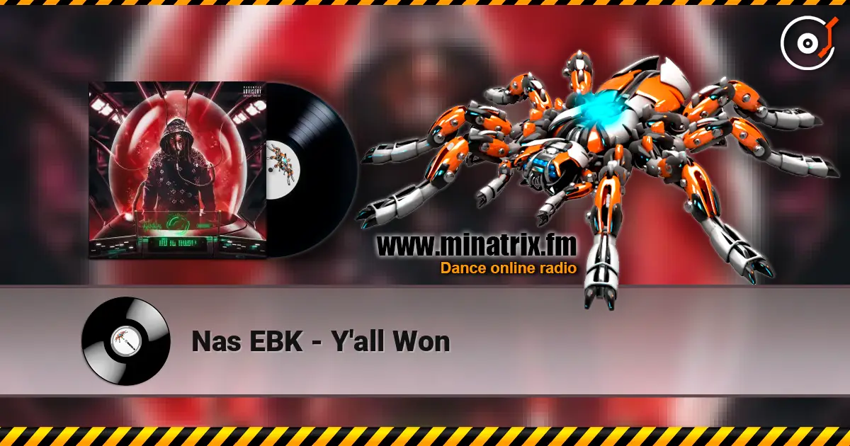Nas EBK - Y'all Won écouter en ligne en haute qualité | Minatrix.FM