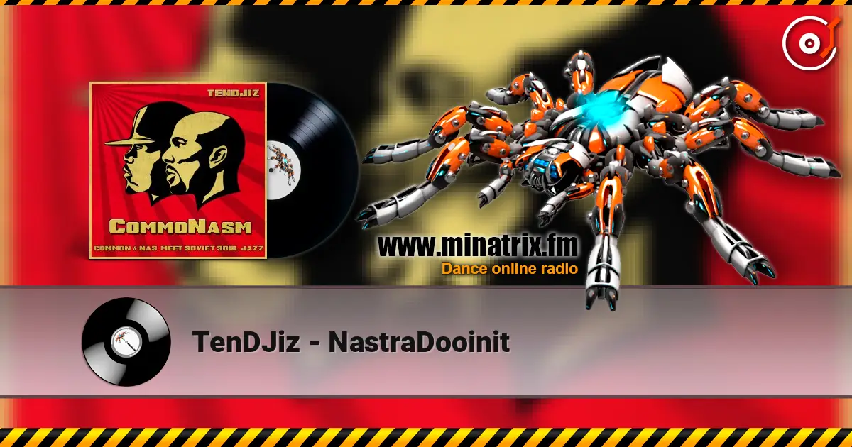 TenDJiz - NastraDooinit écouter en ligne en haute qualité | Minatrix.FM