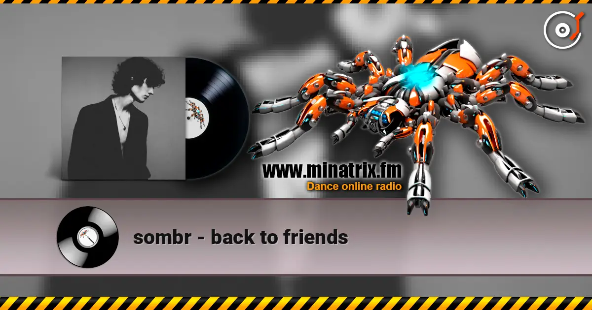 sombr - back to friends écouter en ligne en haute qualité | Minatrix.FM