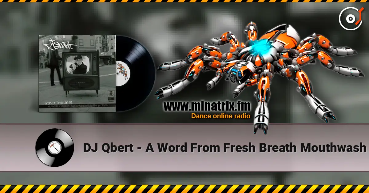 DJ Qbert - A Word From Fresh Breath Mouthwash écouter en ligne en haute qualité | Minatrix.FM