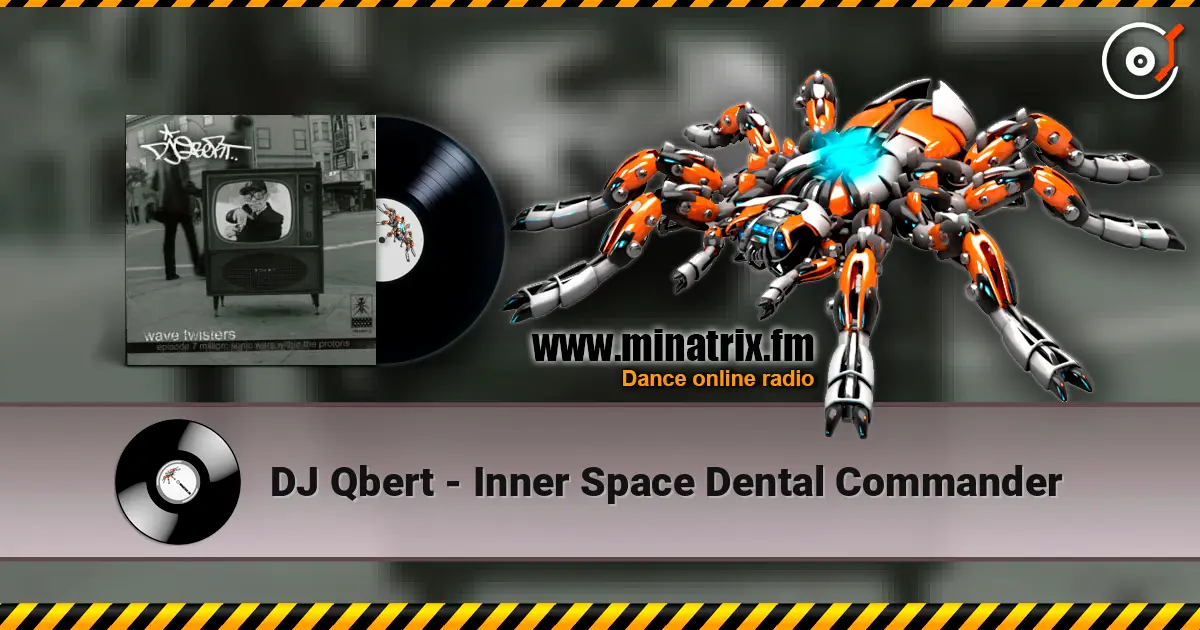 DJ Qbert - Inner Space Dental Commander écouter en ligne en haute qualité | Minatrix.FM