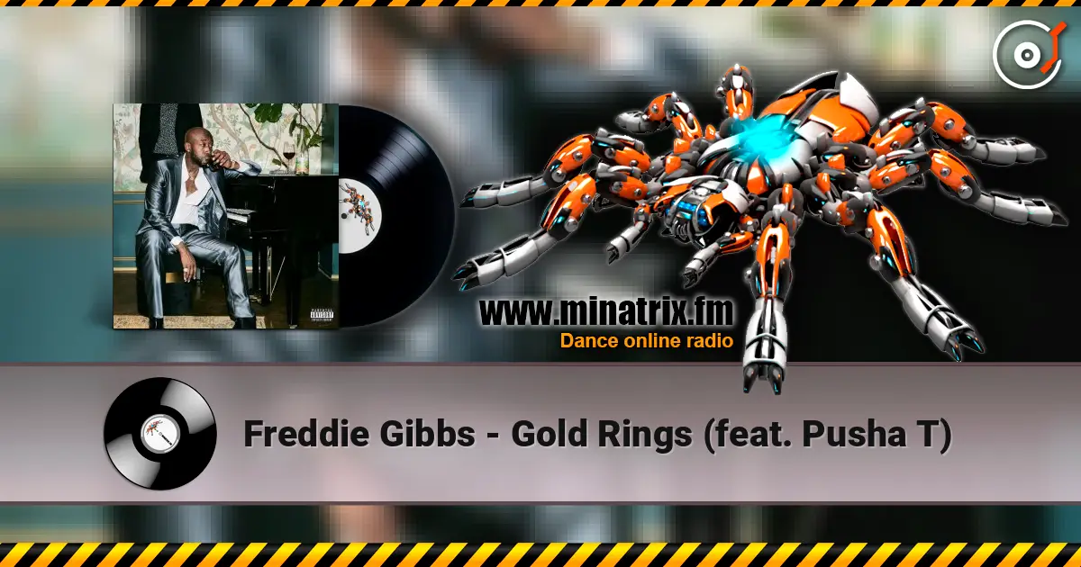 Freddie Gibbs - Gold Rings (feat. Pusha T) écouter en ligne en haute qualité | Minatrix.FM