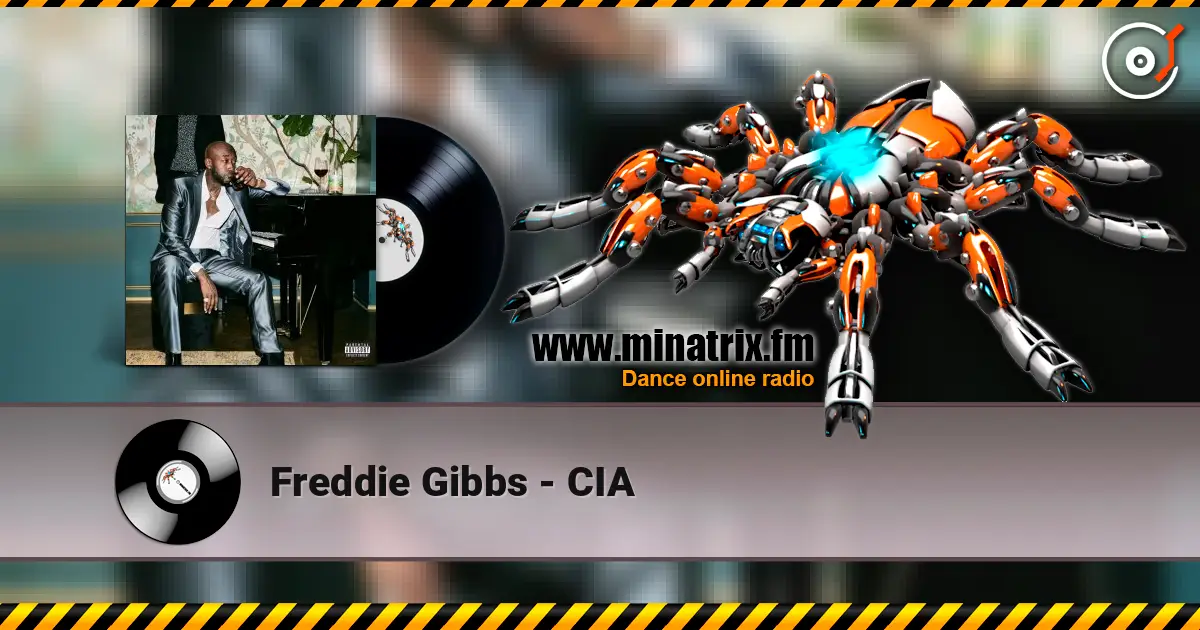 Freddie Gibbs - CIA écouter en ligne en haute qualité | Minatrix.FM