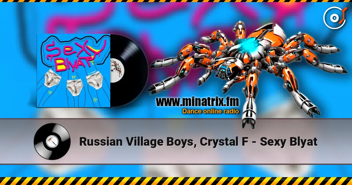 Russian Village Boys, Crystal F - Sexy Blyat écouter en ligne en haute qualité | Minatrix.FM