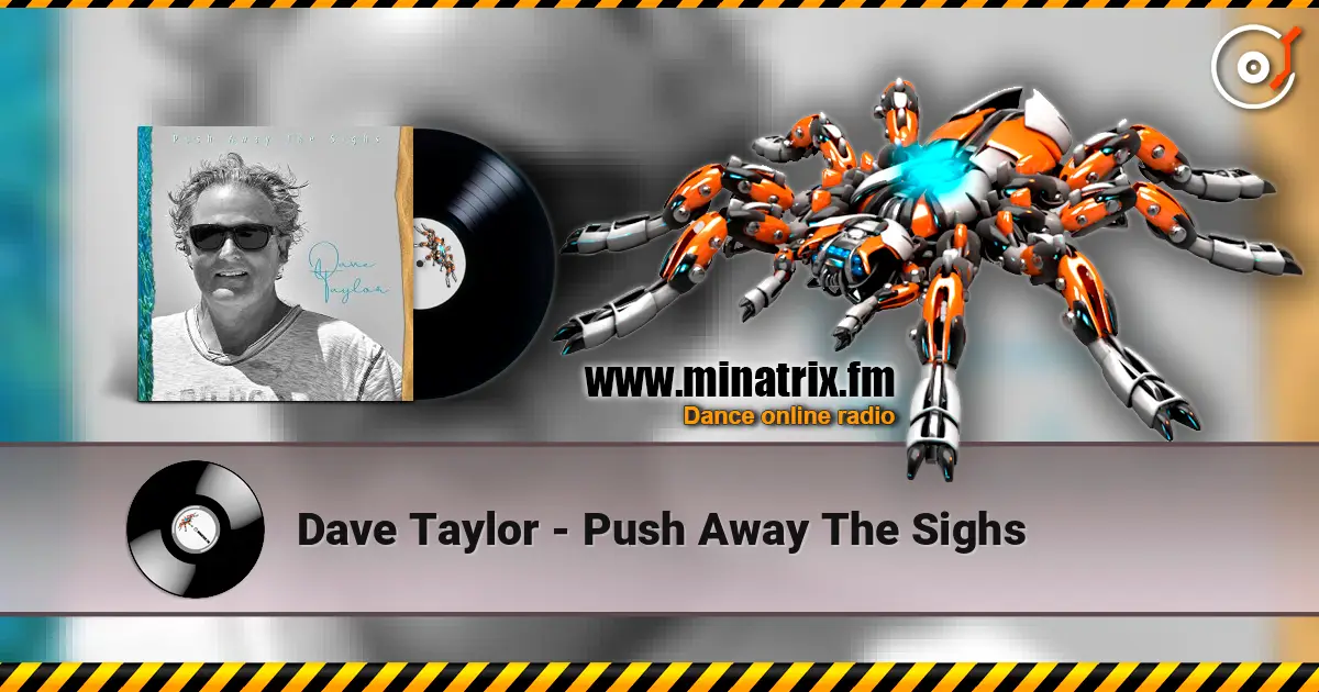 Dave Taylor - Push Away The Sighs écouter en ligne en haute qualité | Minatrix.FM