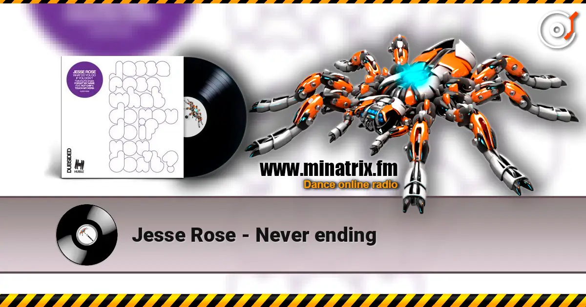 Jesse Rose - Never ending écouter en ligne en haute qualité | Minatrix.FM