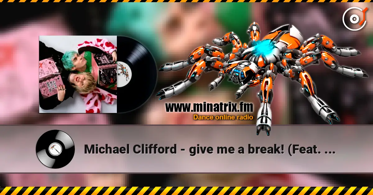 Michael Clifford - give me a break! (Feat. Waterparks) écouter en ligne en haute qualité | Minatrix.FM