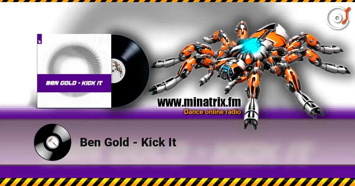 Ben Gold - Kick It écouter en ligne en haute qualité | Minatrix.FM