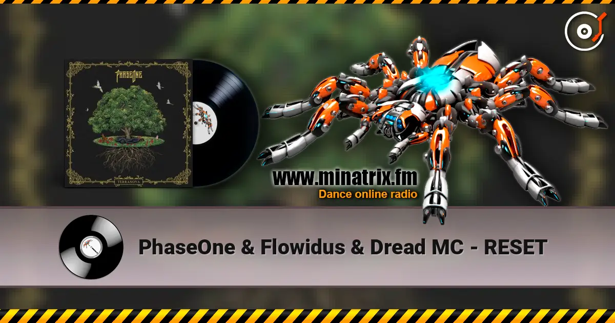 PhaseOne & Flowidus & Dread MC - RESET écouter en ligne en haute qualité | Minatrix.FM