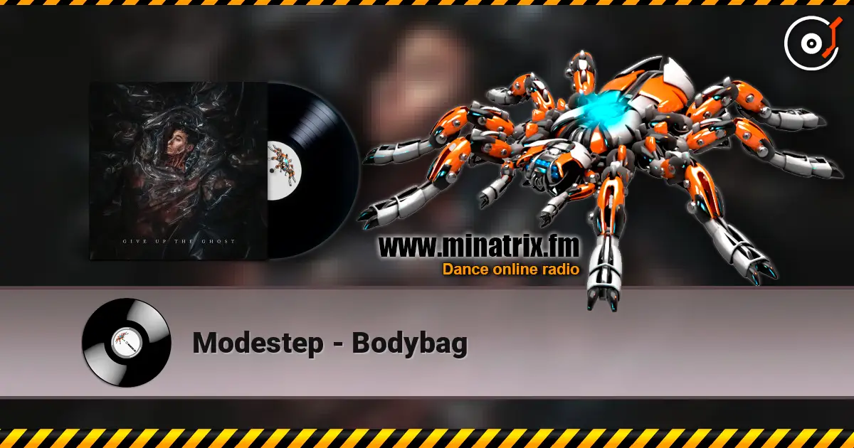 Modestep - Bodybag écouter en ligne en haute qualité | Minatrix.FM