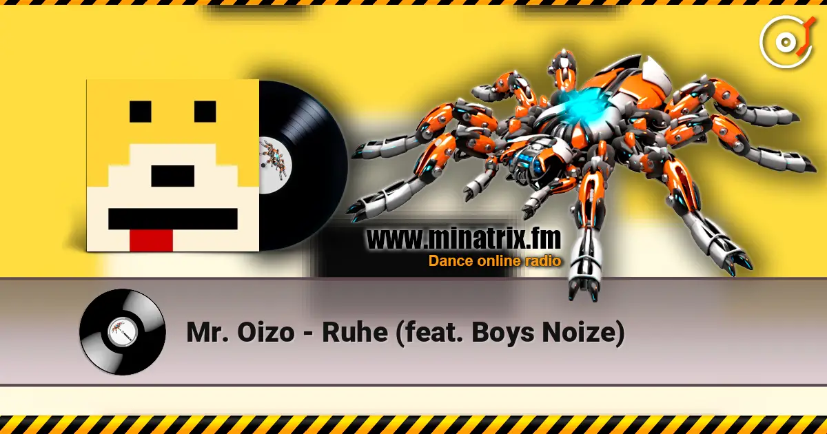 Mr. Oizo - Ruhe (feat. Boys Noize) écouter en ligne en haute qualité | Minatrix.FM