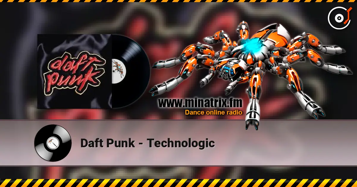 Daft Punk - Technologic écouter en ligne en haute qualité | Minatrix.FM