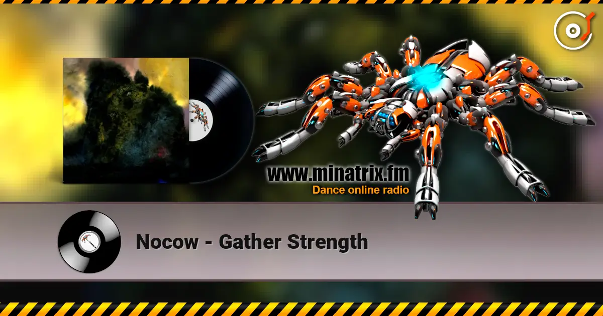Nocow - Gather Strength écouter en ligne en haute qualité | Minatrix.FM