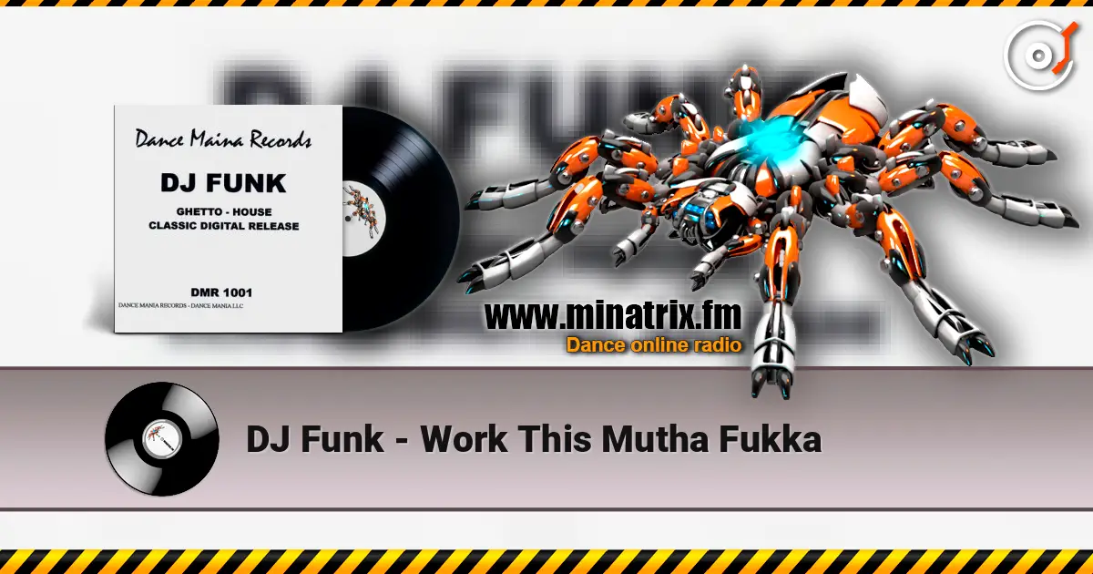 DJ Funk - Work This Mutha Fukka écouter en ligne en haute qualité | Minatrix.FM