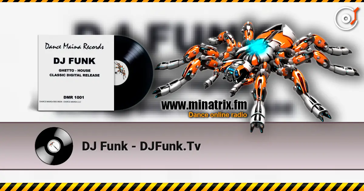 DJ Funk - DJFunk.Tv écouter en ligne en haute qualité | Minatrix.FM