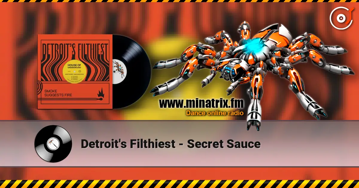Detroit's Filthiest - Secret Sauce écouter en ligne en haute qualité | Minatrix.FM
