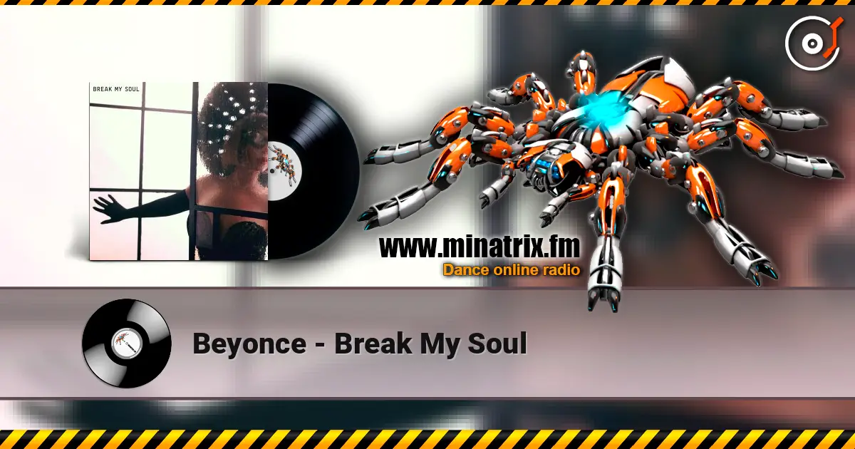 Beyonce - Break My Soul écouter en ligne en haute qualité | Minatrix.FM