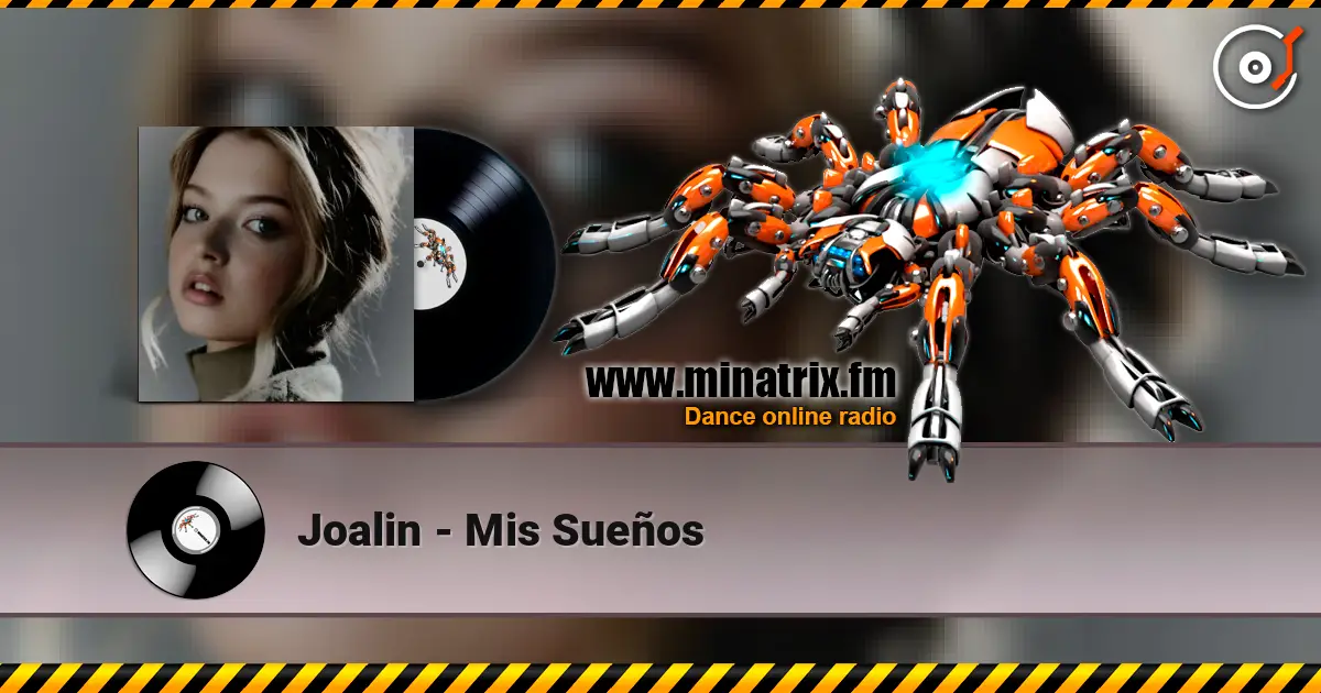 Joalin - Mis Sueños écouter en ligne en haute qualité | Minatrix.FM