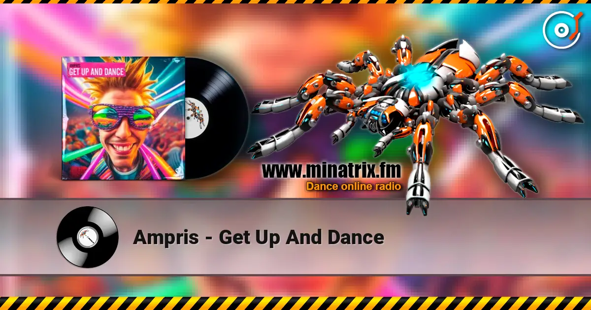 Ampris - Get Up And Dance écouter en ligne en haute qualité | Minatrix.FM