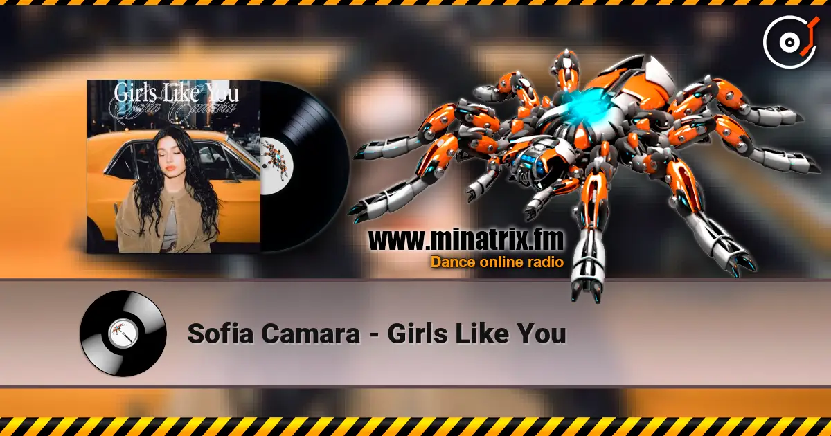 Sofia Camara - Girls Like You écouter en ligne en haute qualité | Minatrix.FM