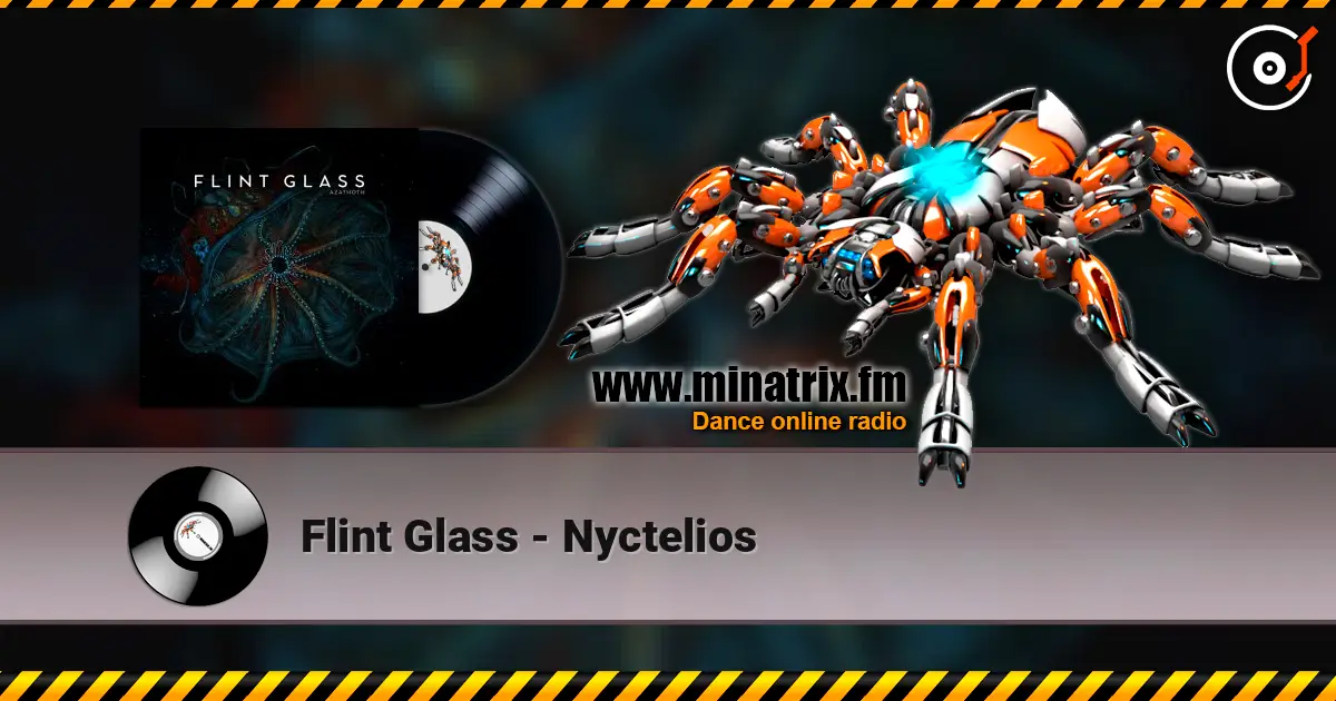 Flint Glass - Nyctelios écouter en ligne en haute qualité | Minatrix.FM