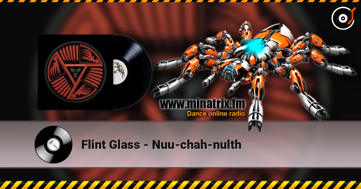 Flint Glass - Nuu-chah-nulth écouter en ligne en haute qualité | Minatrix.FM
