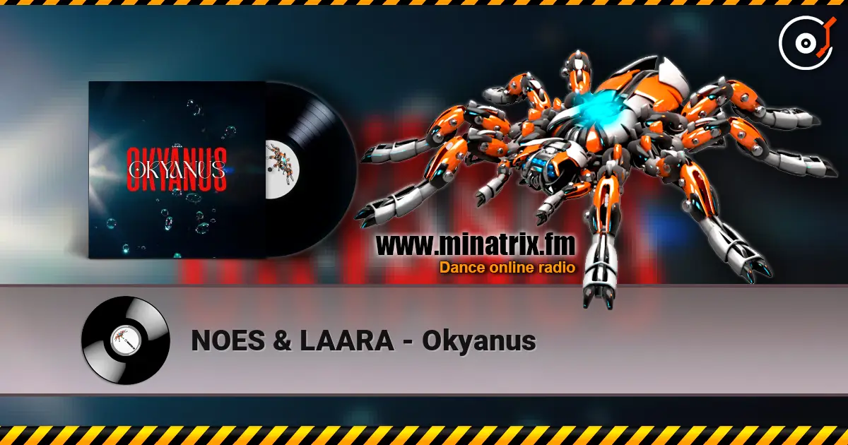 NOES & LAARA - Okyanus écouter en ligne en haute qualité | Minatrix.FM