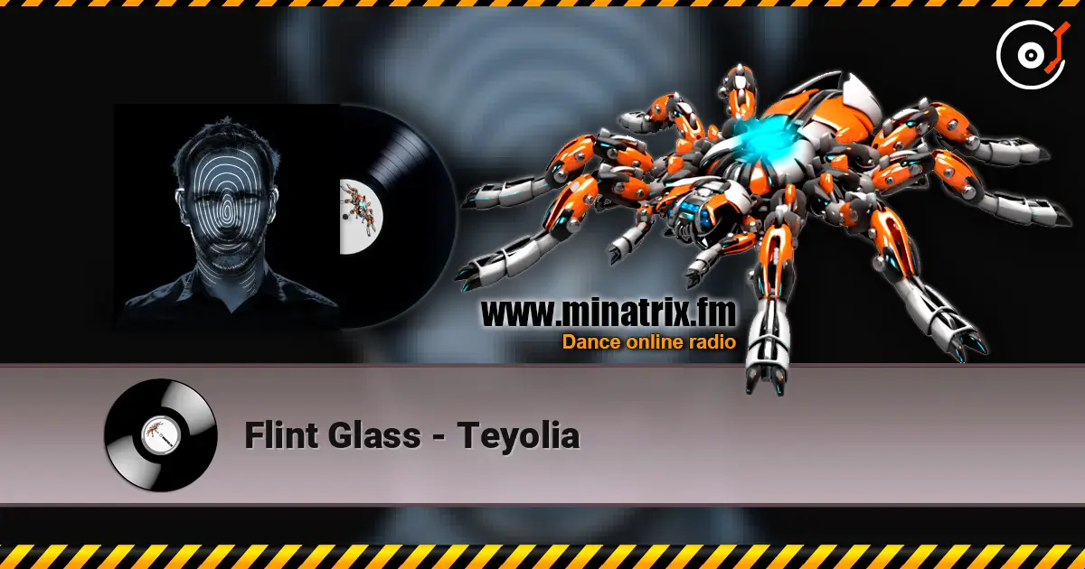 Flint Glass - Teyolia écouter en ligne en haute qualité | Minatrix.FM