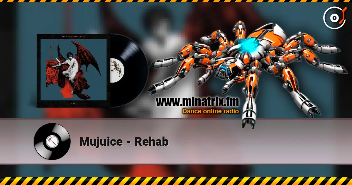 Mujuice - Rehab écouter en ligne en haute qualité | Minatrix.FM