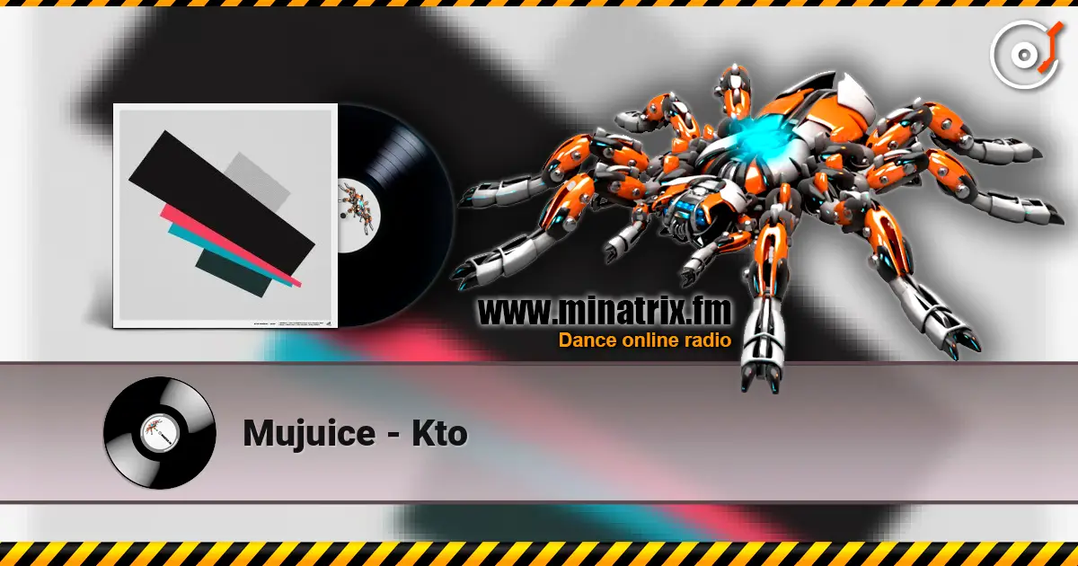Mujuice - Kto écouter en ligne en haute qualité | Minatrix.FM