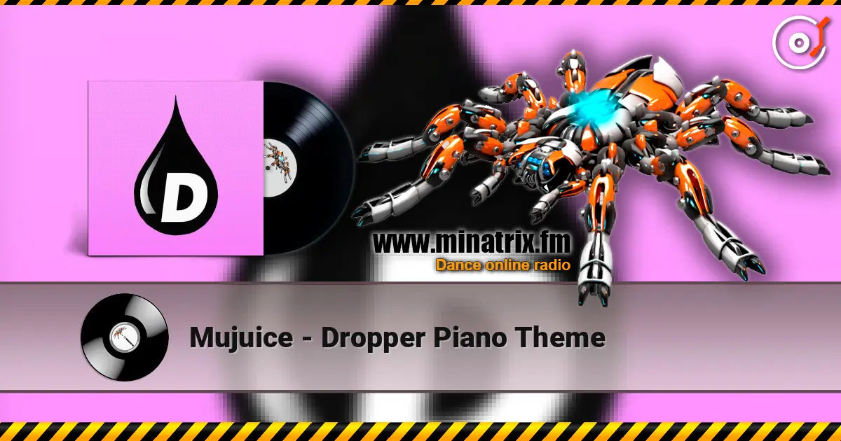 Mujuice - Dropper Piano Theme écouter en ligne en haute qualité | Minatrix.FM