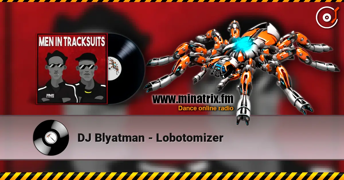 DJ Blyatman - Lobotomizer écouter en ligne en haute qualité | Minatrix.FM