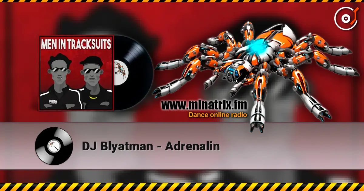 DJ Blyatman - Adrenalin écouter en ligne en haute qualité | Minatrix.FM