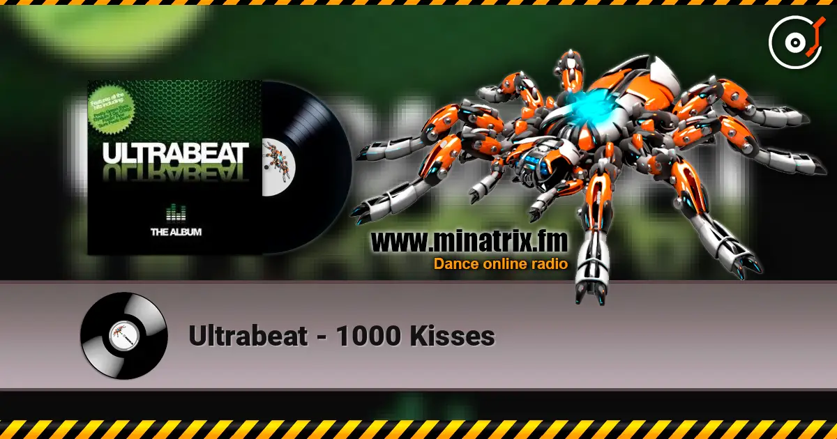 Ultrabeat - 1000 Kisses écouter en ligne en haute qualité | Minatrix.FM