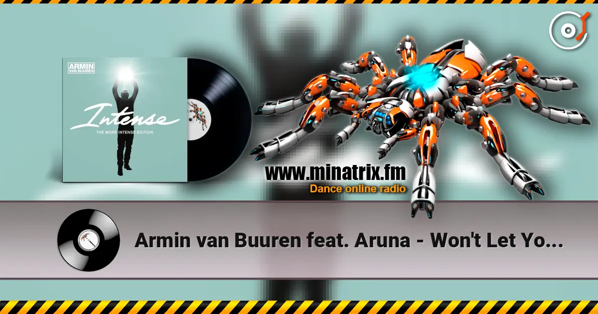 Armin van Buuren feat. Aruna - Won't Let You Go (Tritonal Radio Edit) écouter en ligne en haute qualité | Minatrix.FM