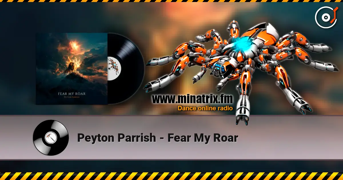 Peyton Parrish - Fear My Roar écouter en ligne en haute qualité | Minatrix.FM