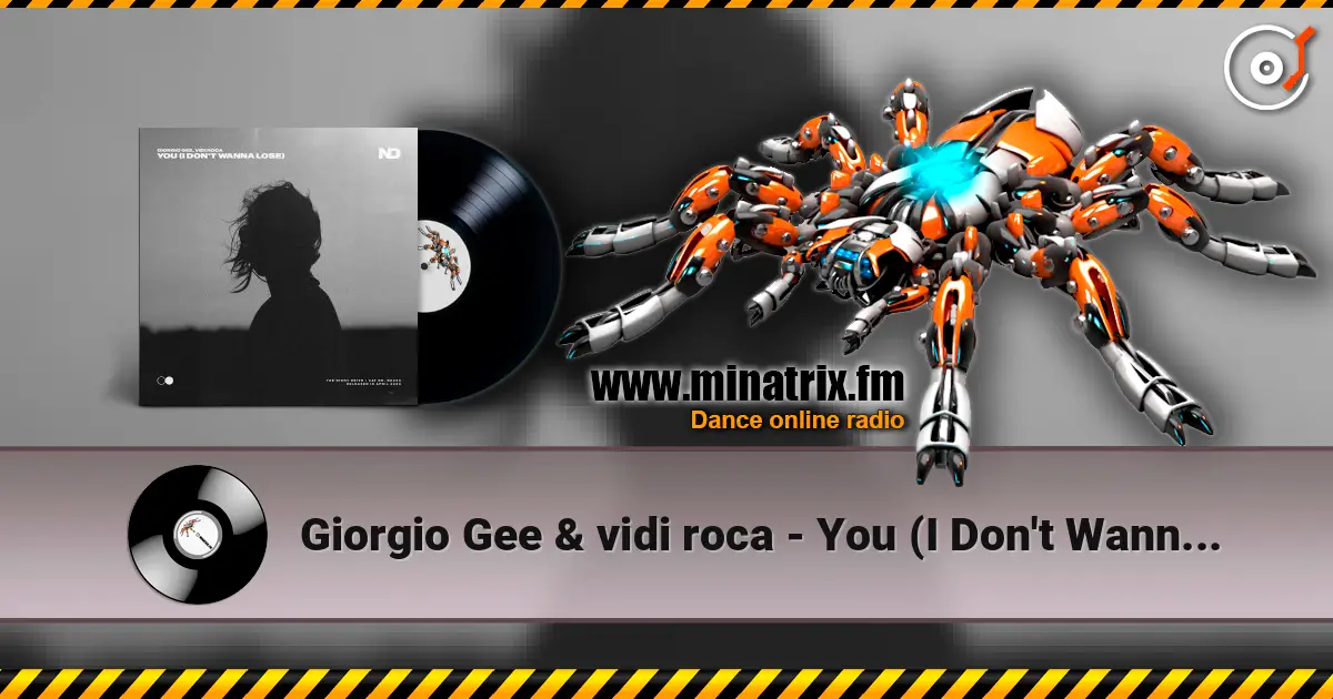 Giorgio Gee & vidi roca - You (I Don't Wanna Lose) écouter en ligne en haute qualité | Minatrix.FM