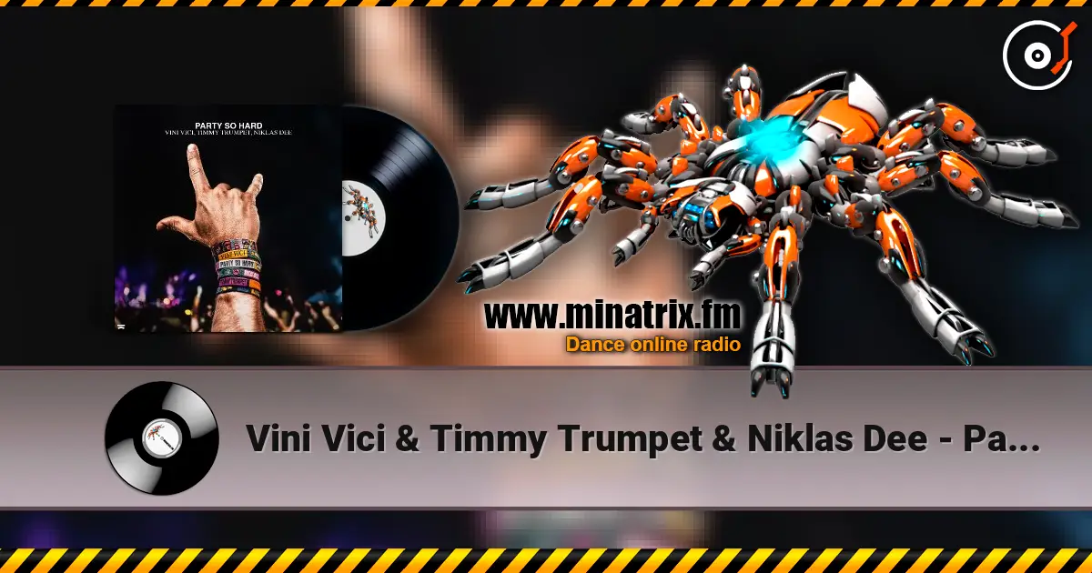Vini Vici & Timmy Trumpet & Niklas Dee - Party So Hard écouter en ligne en haute qualité | Minatrix.FM