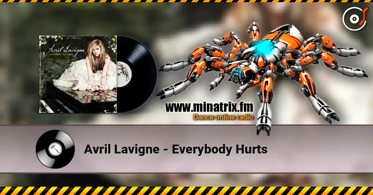 Avril Lavigne - Everybody Hurts écouter en ligne en haute qualité | Minatrix.FM