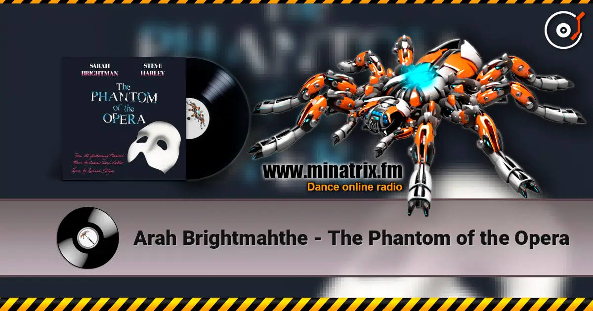 Arah Brightmahthe - The Phantom of the Opera écouter en ligne en haute qualité | Minatrix.FM