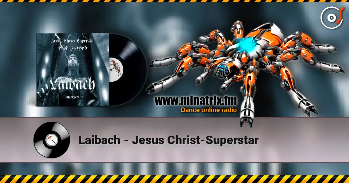 Laibach - Jesus Christ-Superstar écouter en ligne en haute qualité | Minatrix.FM